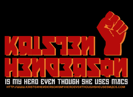 Kristen Henderson is my hero even though she uses Macs propaganda
